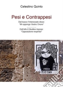 Pesi e Contrappesi. E-book. Formato EPUB ebook di Celestino Quinto