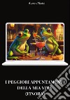 I peggiori appuntamenti della mia vita (finora). E-book. Formato EPUB ebook