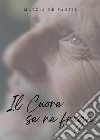 Il cuore se ne frega. E-book. Formato EPUB ebook di Marzia De Santis