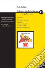 Babbiando babbiando 11 (in giallo e nero). E-book. Formato EPUB