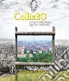 CollinBO - Giro per i colli bolognesi, oggi e nei secoli scorsi. E-book. Formato PDF ebook di Francesco Bonetti