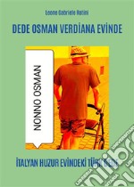 Dede Osman Verdi?ana Evi?nde. E-book. Formato EPUB ebook