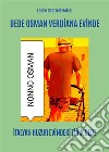 Dede Osman Verdi?ana Evi?nde. E-book. Formato EPUB ebook