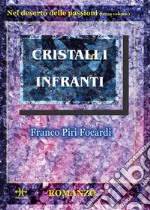 Cristalli Infranti. E-book. Formato EPUB ebook