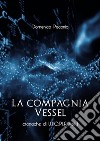 La compagnia VesselCronache di U.T.O.P.I.A. vol. 1. E-book. Formato EPUB ebook