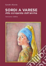 Sordi a VareseAlla conquista dell&apos;anima. E-book. Formato EPUB ebook