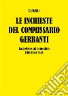 Le inchieste del Commissario GerbantiLa polvere sul comodino - Ritorno a casa. E-book. Formato EPUB ebook di Carlo Mia