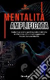 Mentalità AmplificataEsalta il tuo talento sportivo grazie all’alchimia tra l’IA S.I.S.A. e la saggezza illuminata del Maestro Samurai Oda Tao. E-book. Formato EPUB ebook