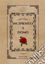 Incipientes a domo. E-book. Formato EPUB