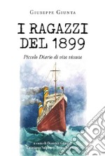 I ragazzi del 1899Piccolo Diario di vita vissuta. E-book. Formato EPUB ebook