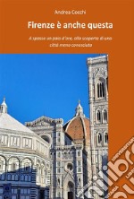 Firenze è anche questa. E-book. Formato EPUB