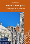 Firenze è anche questa. E-book. Formato EPUB ebook