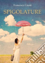 Spigolature. E-book. Formato EPUB ebook