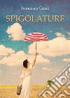 Spigolature. E-book. Formato EPUB ebook