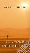 The Voice in the Desert. E-book. Formato EPUB ebook di Valerio Di Stefano