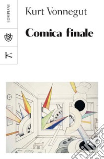 Comica finale. E-book. Formato EPUB ebook di Kurt Vonnegut