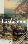 La stagione. E-book. Formato PDF ebook di Marco Raio