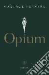 Opium (Edizione italiana). E-book. Formato PDF ebook