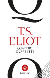 Quattro quartetti. E-book. Formato PDF ebook di T.S. Eliot