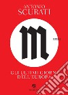 M. Gli ultimi giorni dell'Europa. E-book. Formato EPUB ebook