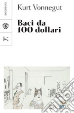 Baci da 100 dollari. E-book. Formato PDF ebook