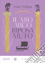 Il mio arco riposa muto. E-book. Formato PDF ebook