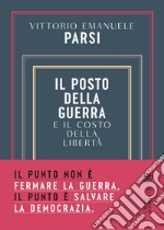 Il posto della guerra: E il costo della libertà. E-book. Formato EPUB