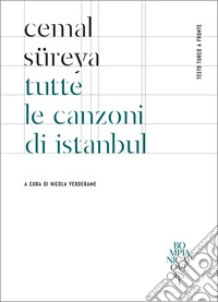 Tutte le canzoni di Istanbul: Testo turco a fronte. E-book. Formato EPUB ebook