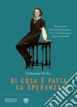 Di cosa è fatta la speranza. E-book. Formato EPUB ebook