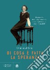 Di cosa è fatta la speranza. E-book. Formato EPUB ebook di Emmanuel Exitu