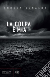 La colpa è mia. E-book. Formato EPUB ebook di Andrea Donaera