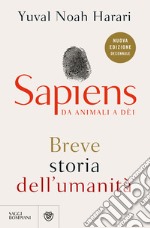 Sapiens. Da animali a dèi (Nuova edizione decennale): Breve storia dell'umanità. E-book. Formato EPUB ebook