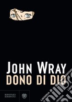 Dono di Dio. E-book. Formato EPUB ebook