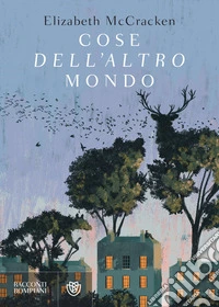 Cose dell'altro mondo: e altri racconti. E-book. Formato PDF ebook