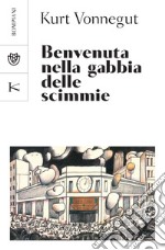 Benvenuta nella gabbia delle scimmie. E-book. Formato EPUB ebook