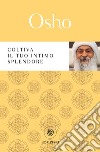 Coltiva il tuo intimo splendore: Strategie meditative dalla tradizione tantrica. E-book. Formato EPUB ebook di  Osho