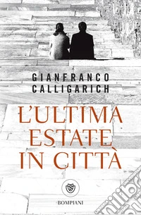 L'ultima estate in città. E-book. Formato EPUB ebook