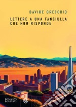 Lettere a una fanciulla che non risponde. E-book. Formato PDF