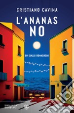 L'ananas no: Un giallo romagnolo. E-book. Formato EPUB ebook