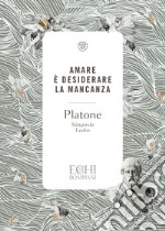 Amare è desiderare la mancanza. E-book. Formato EPUB ebook