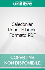 Caledonian Road. E-book. Formato PDF ebook di Andrew O’Hagan