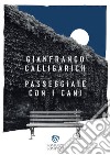 Passeggiate con i cani. E-book. Formato PDF ebook