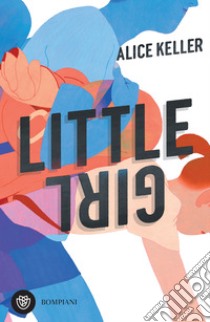 Little girl (Edizione italiana). E-book. Formato EPUB ebook di Alice Keller