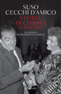 Storie di cinema (e d'altro): Raccontate a Margherita d'Amico. E-book. Formato EPUB ebook di Suso Cecchi d’Amico