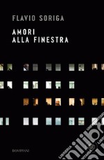 Amori alla finestra. E-book. Formato EPUB ebook