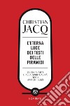 L'eterna luce dei Testi delle piramidi: Guida ai miti e alla spiritualità degli antichi Egizi. E-book. Formato EPUB ebook