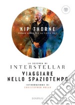 Viaggiare nello spaziotempo: La scienza di Interstellar. E-book. Formato EPUB