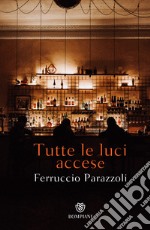 Tutte le luci accese. E-book. Formato EPUB ebook