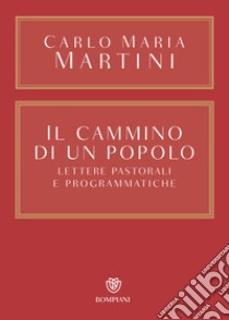 Il cammino di un popolo: Lettere pastorali e programmatiche. E-book. Formato PDF ebook di Carlo Maria Martini