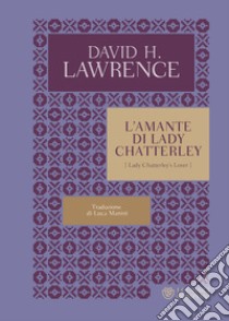 L'amante di Lady Chatterley. E-book. Formato EPUB ebook di D. H. Lawrence